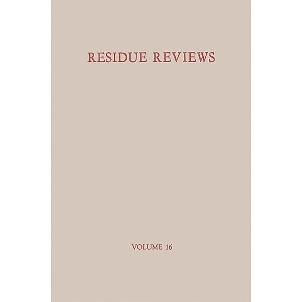 Residue Reviews / Rückstands-Berichte / Reviews of Environmental Contamination and Toxicology Bd.16, Francis A. Gunther