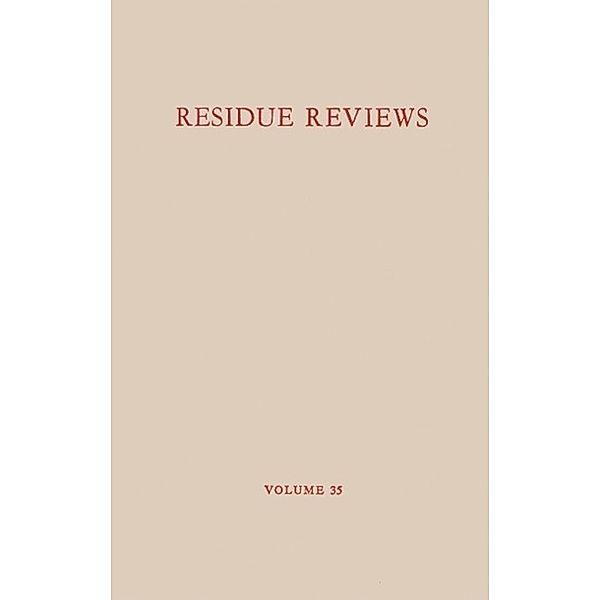 Residue Reviews / Rückstands-Berichte / Reviews of Environmental Contamination and Toxicology Bd.35, Francis A. Gunther