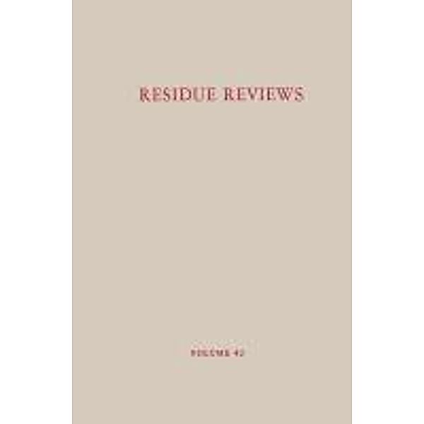 Residue Reviews/Rückstands-Berichte / Reviews of Environmental Contamination and Toxicology Bd.42, Francis A. Gunther