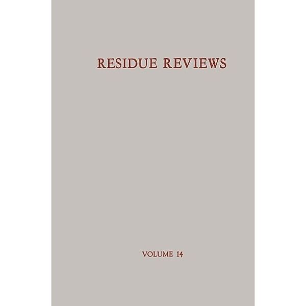 Residue Reviews / Rückstands-Berichte / Reviews of Environmental Contamination and Toxicology Bd.14, Francis A. Gunther