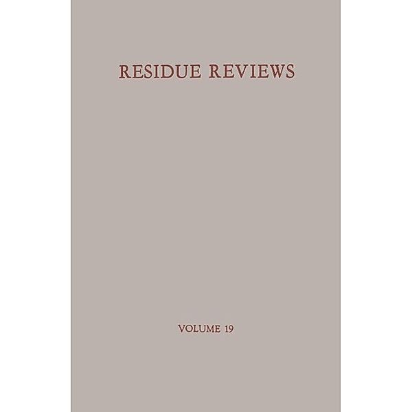 Residue Reviews/Rückstandsberichte / Reviews of Environmental Contamination and Toxicology Bd.19, Francis A. Gunther