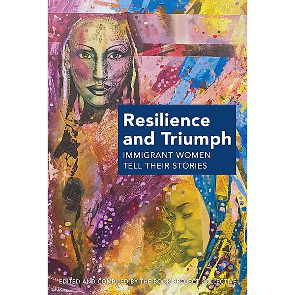 Resilience and Triumph / A Feminist History Sociey Book