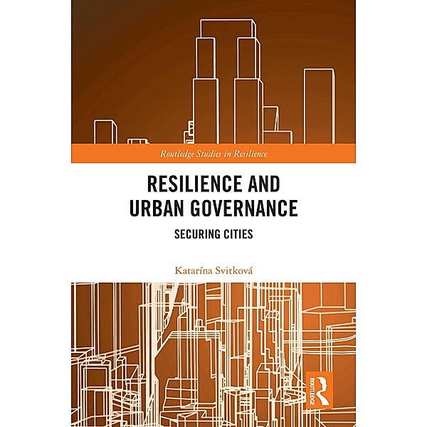 Resilience and Urban Governance, Katarína Svitková