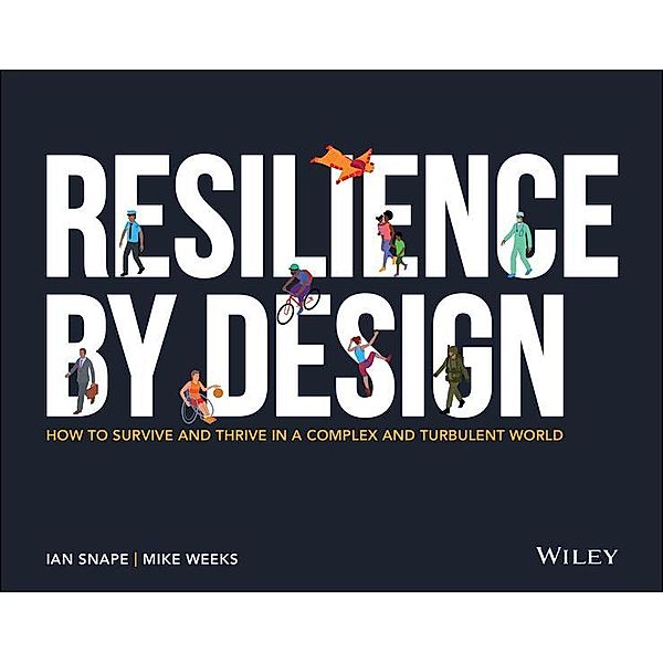Resilience By Design, Ian Snape, Mike Weeks