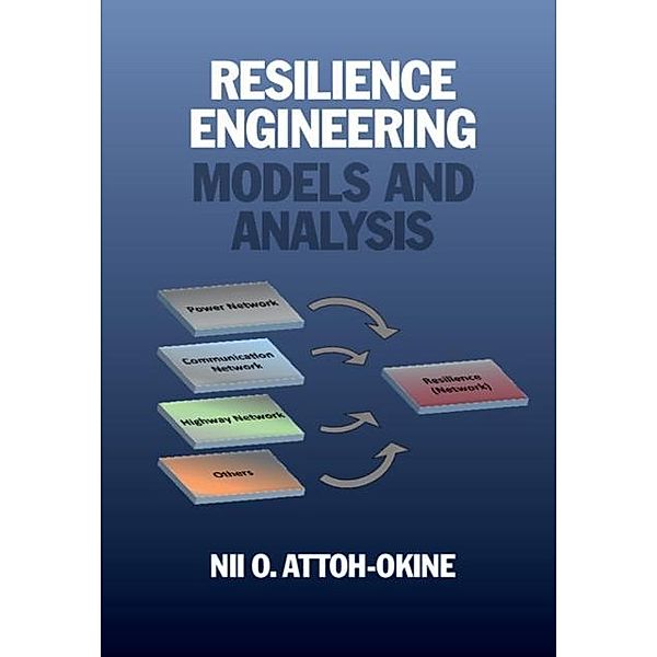 Resilience Engineering, Nii O. Attoh-Okine