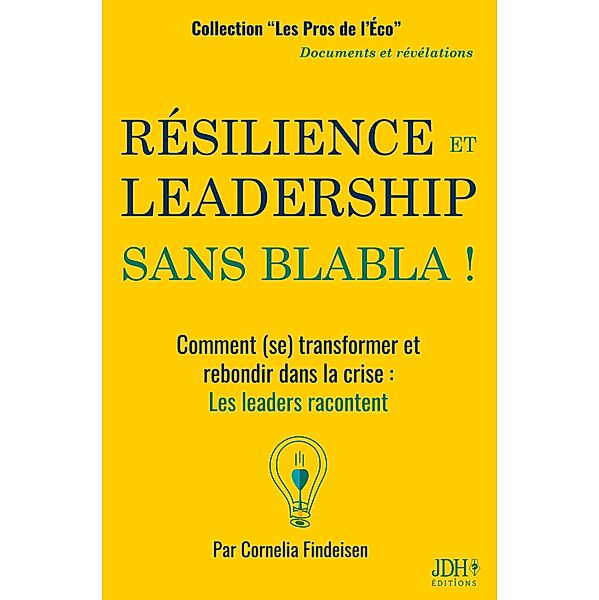 RÉSILIENCE ET LEADERSHIP SANS BLABLA !, Cornelia Findeisen