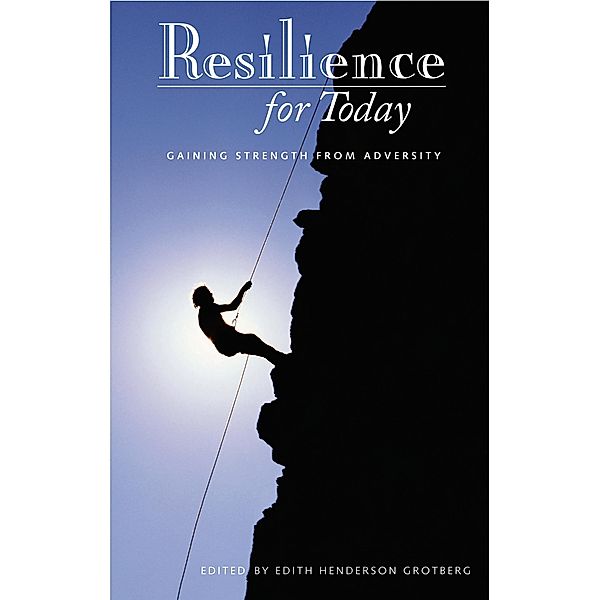 Resilience for Today, Edith H. Grotberg