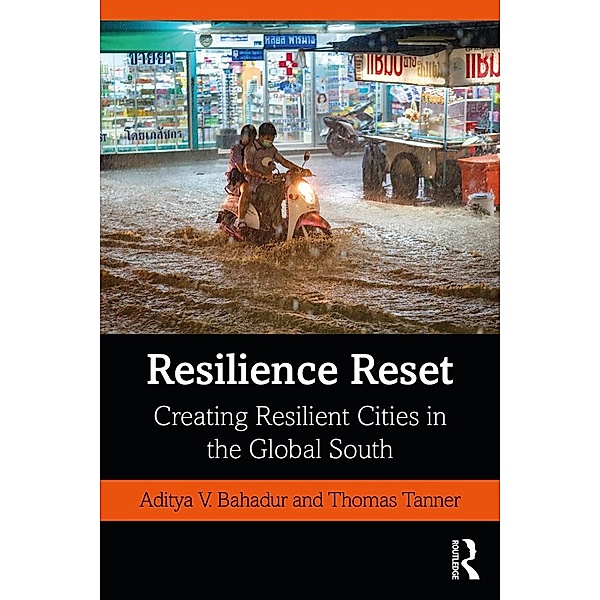 Resilience Reset, Aditya V. Bahadur, Thomas Tanner