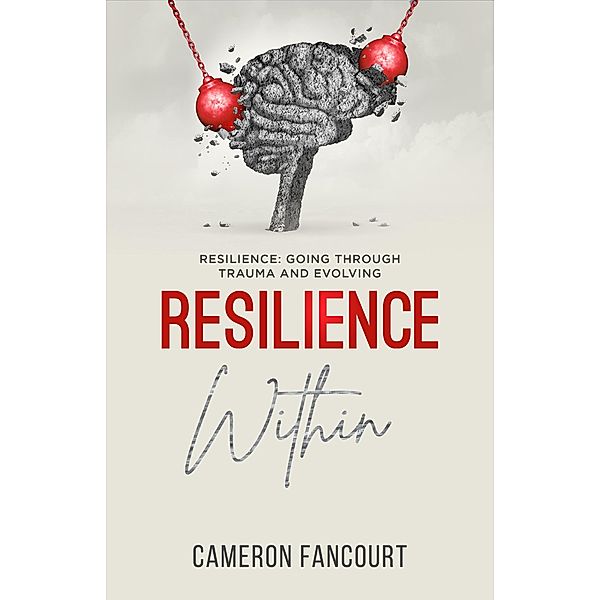 Resilience Within, Cameron Fancourt