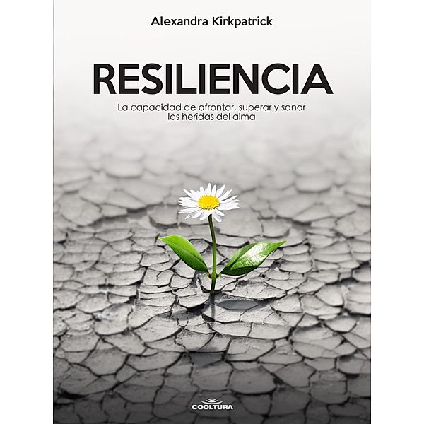 Resiliencia, Alexandra Kirkpatrick