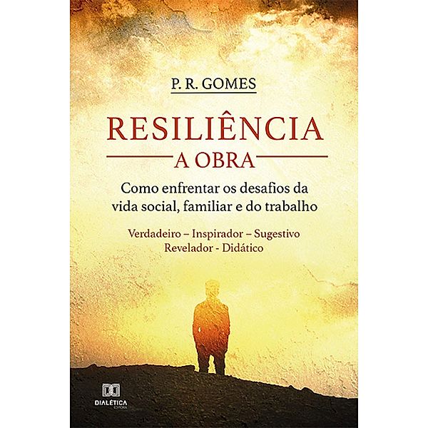 Resiliência - a Obra, P. R. Gomes