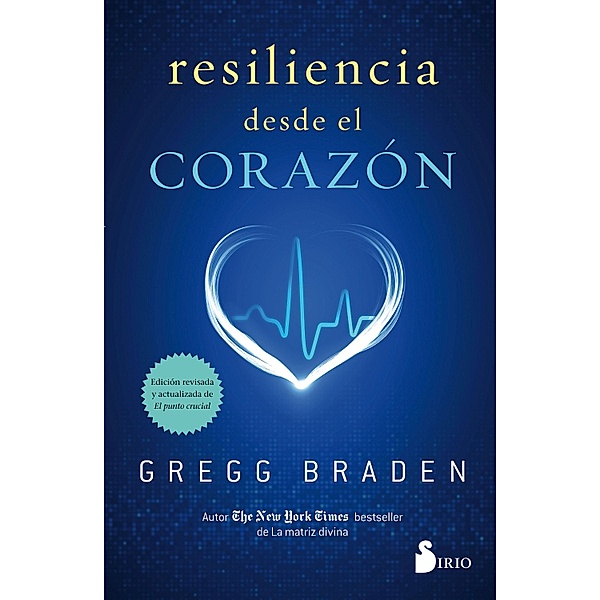 Resiliencia desde el corazón, Gregg Braden