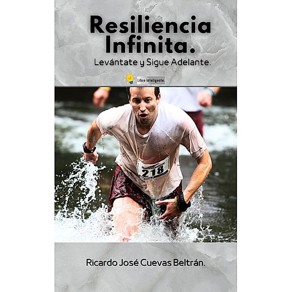 Resiliencia infinita, Beltrán, Ricardo José Cuevas Beltrán