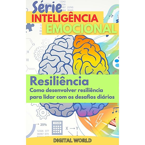 Resiliência / Série Inteligência Emocional Bd.6