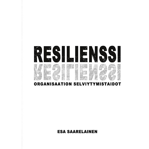 Resilienssi, Esa Saarelainen
