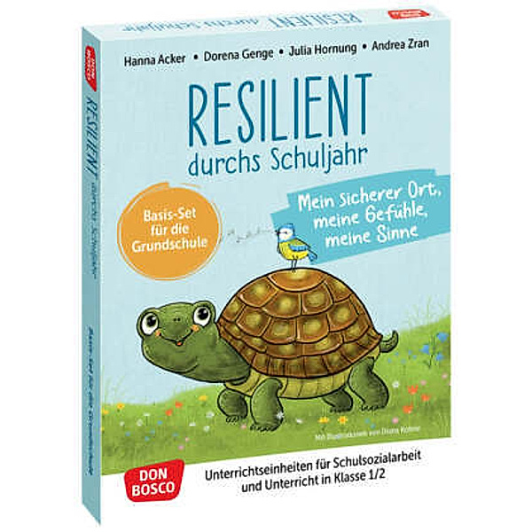 Resilient durchs Schuljahr: Mein sicherer Ort, meine Gefühle, meine Sinne, m. 1 Beilage, Hanna Acker, Dorena Genge, Julia Hornung
