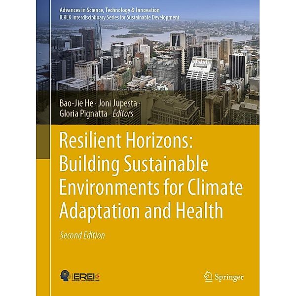 Resilient Horizons: Building Sustainable Environments for Climate Adaptation and Health / Advances in Science, Technology & Innovation