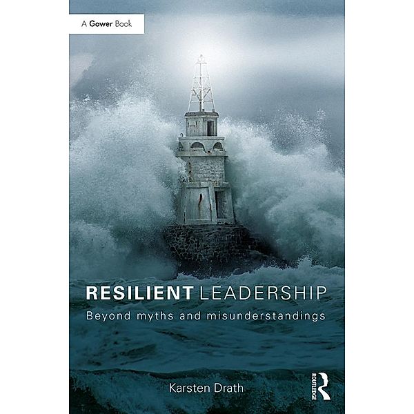 Resilient Leadership, Karsten Drath