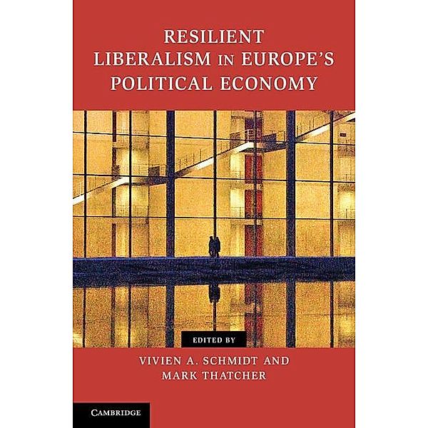 Resilient Liberalism in Europe's Political Economy / Contemporary European Politics