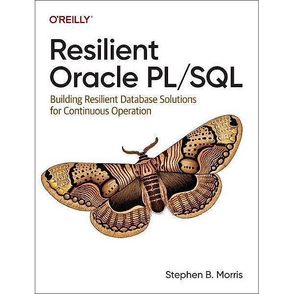 Resilient Oracle PL/SQL, Stephen Morris