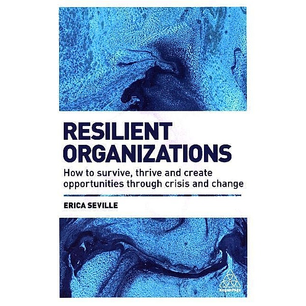 Resilient Organizations, Erica Seville