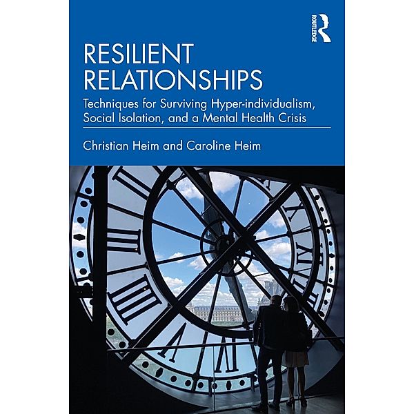Resilient Relationships, Christian Heim, Caroline Heim