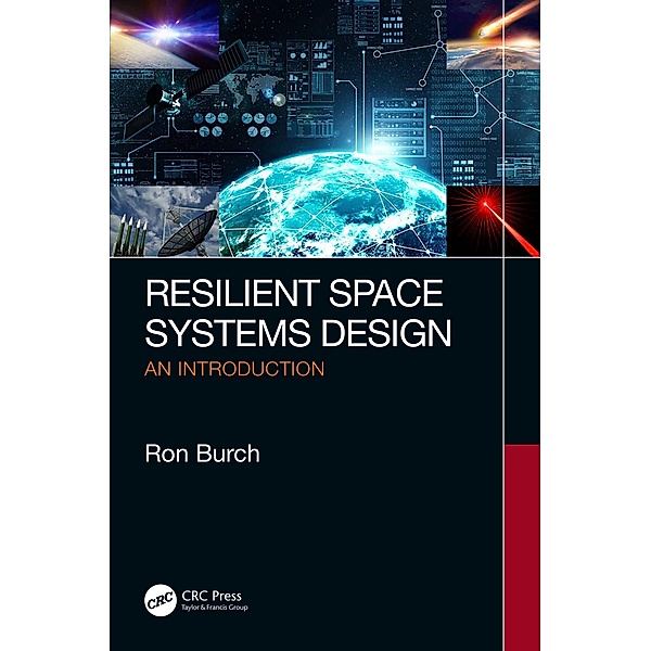 Resilient Space Systems Design, Ron Burch