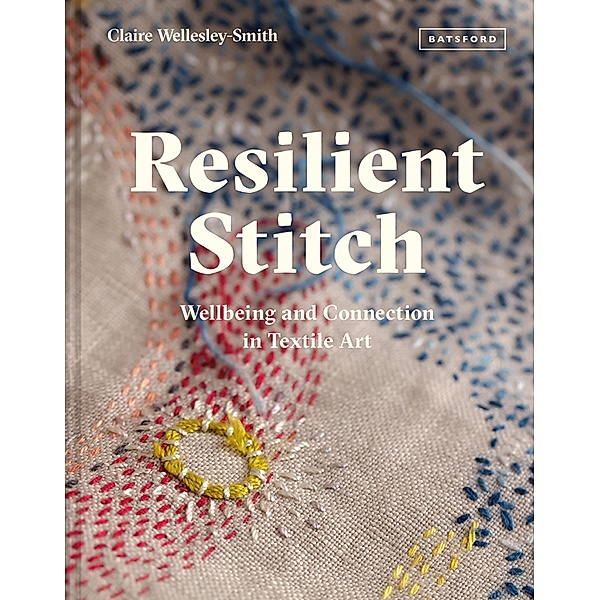 Resilient Stitch, Claire Wellesley-Smith