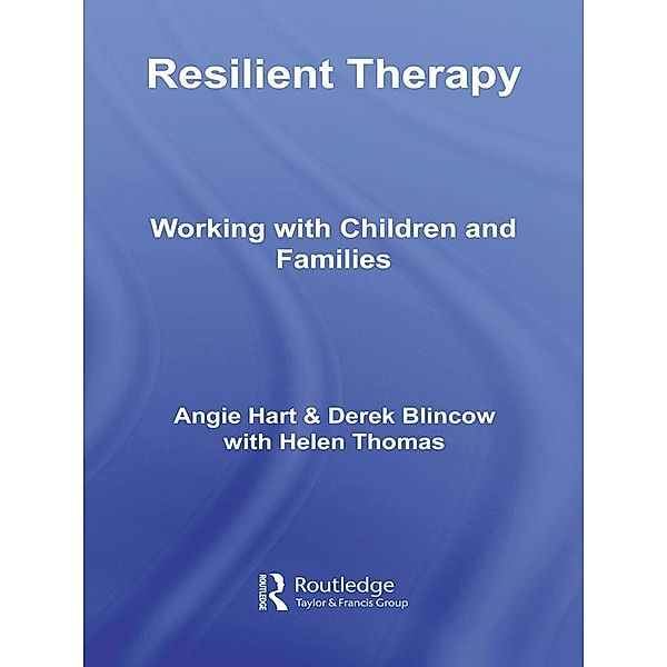 Resilient Therapy, Angie Hart, Derek Blincow, Helen Thomas