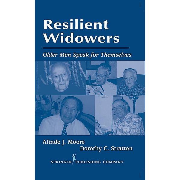 Resilient Widowers / Springer Series: Focus on Men, Alinde J. Moore, Dorothy C. Stratton