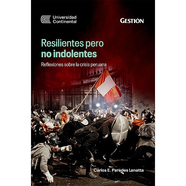 Resilientes pero no indolentes, Carlos E. Paredes Lanatta