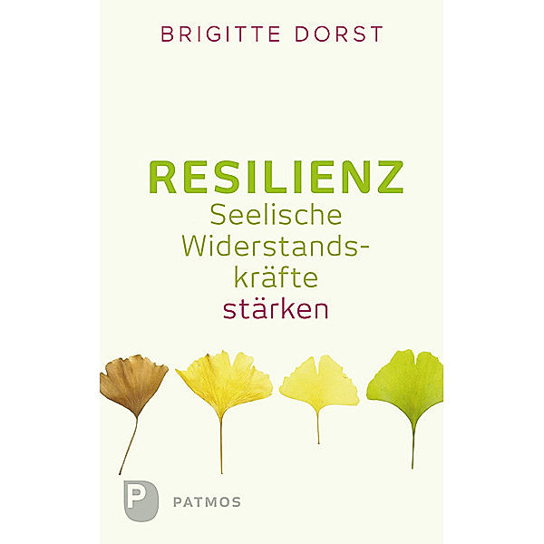 Resilienz, Brigitte Dorst