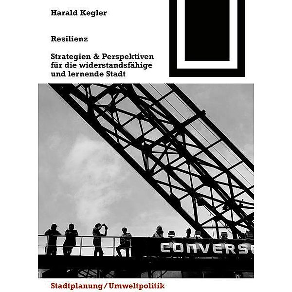 Resilienz / Bauwelt Fundamente Bd.151, Harald Kegler