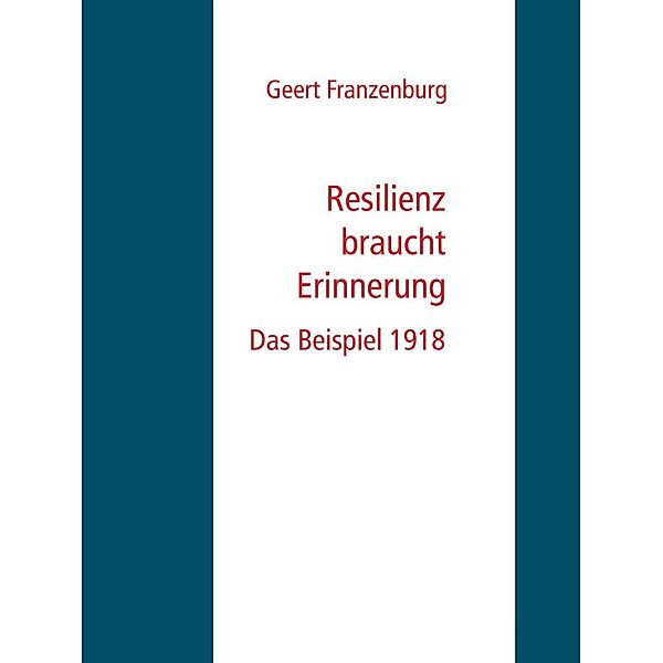 Resilienz braucht Erinnerung, Geert Franzenburg