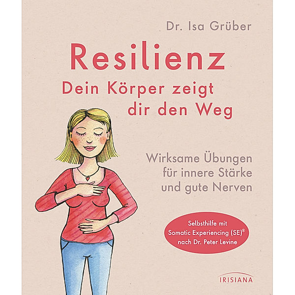 Resilienz - dein Körper zeigt dir den Weg, Isa Grüber
