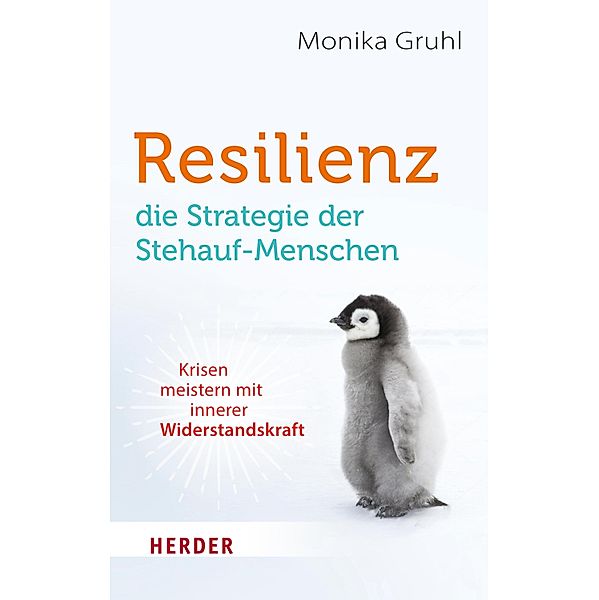 Resilienz - die Strategie der Stehauf-Menschen, Monika Gruhl