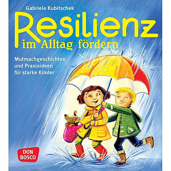 Resilienz im Alltag fördern, Gabriele Kubitschek