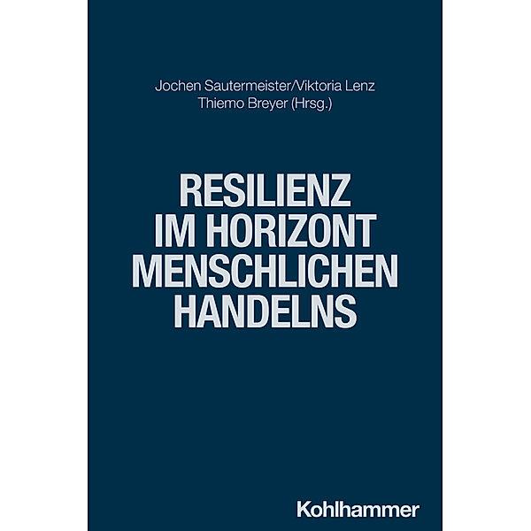 Resilienz im Horizont menschlichen Handelns