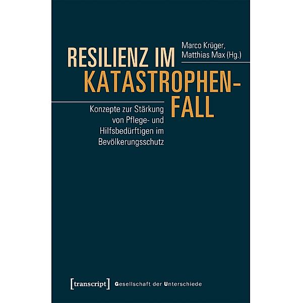 Resilienz im Katastrophenfall / Gesellschaft der Unterschiede Bd.46