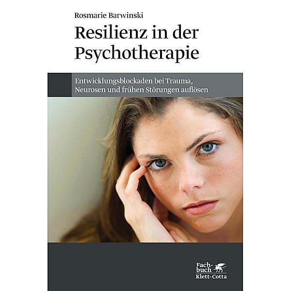 Resilienz in der Psychotherapie, Rosmarie Barwinski