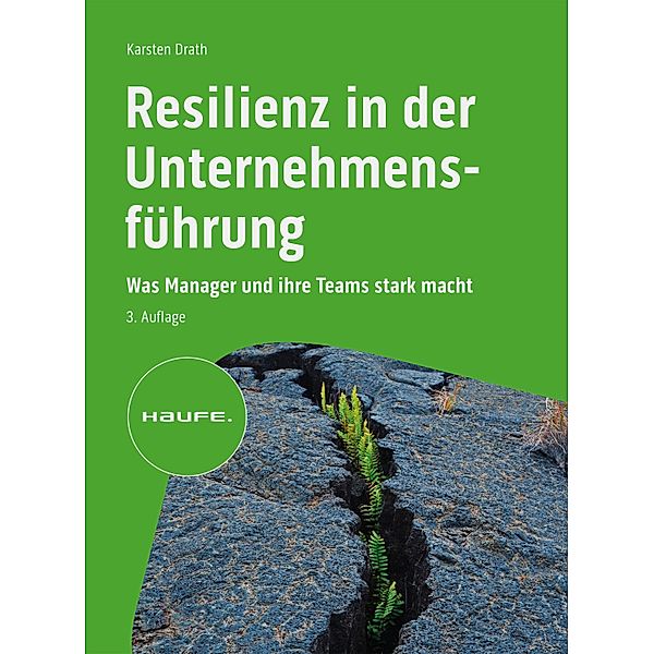 Resilienz in der Unternehmensführung / Haufe Fachbuch, Karsten Drath