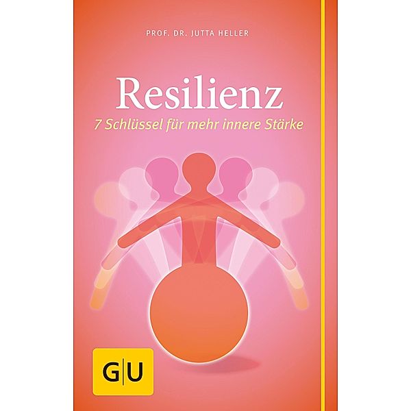 Resilienz / Körper, Geist & Seele (Graefe und Unzer), Jutta Heller