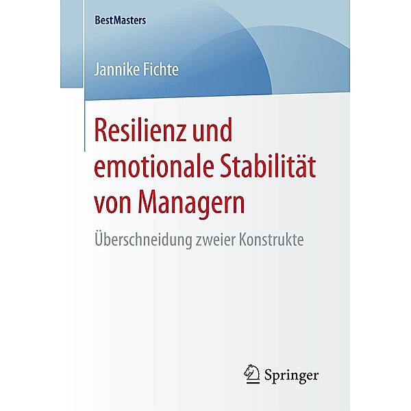 Resilienz und emotionale Stabilität von Managern / BestMasters, Jannike Fichte