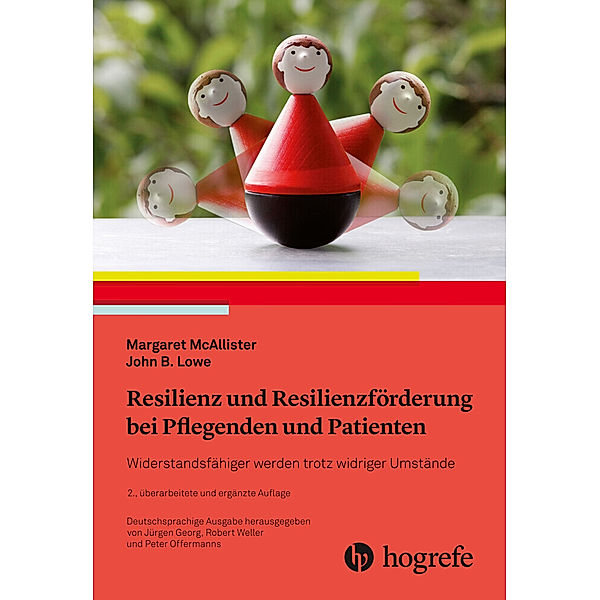 Resilienz und Resilienzförderung bei Pflegenden und Patienten, Margaret McAllister, John B. Lowe