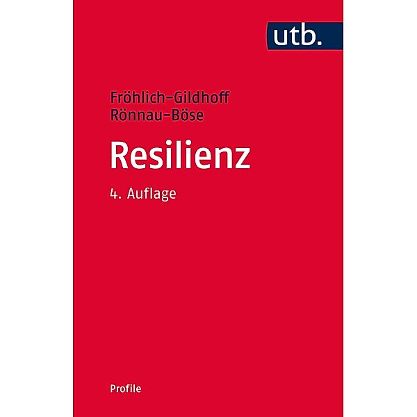Resilienz / utb Profile, Klaus Fröhlich-Gildhoff, Maike Rönnau-Böse
