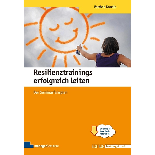Resilienztrainings erfolgreich leiten, Patricia Korella