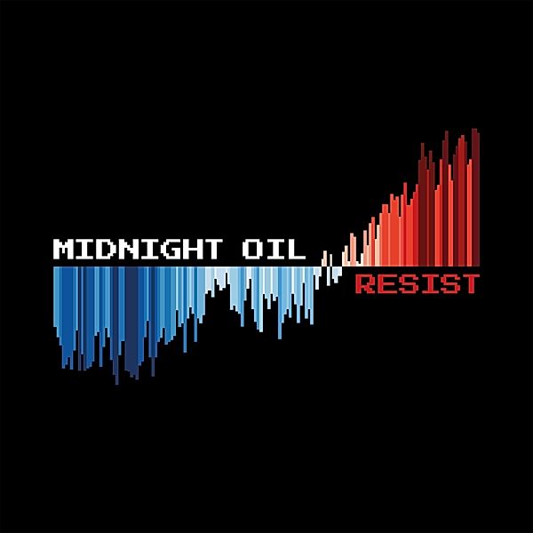 Resist, Midnight Oil