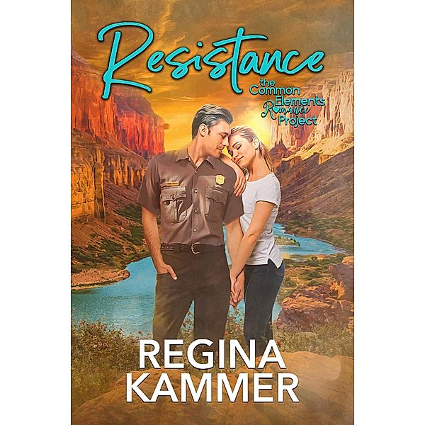 Resistance: A Common Elements Romance, Regina Kammer