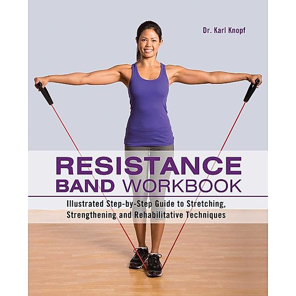 Resistance Band Workbook, Karl Knopf