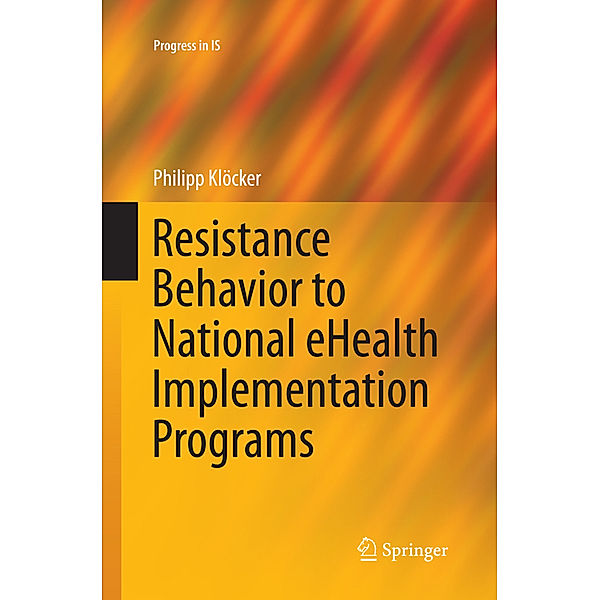 Resistance Behavior to National eHealth Implementation Programs, Philipp Klöcker